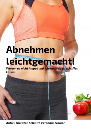 Thorsten Schmitt: Abnehmen leicht gemacht