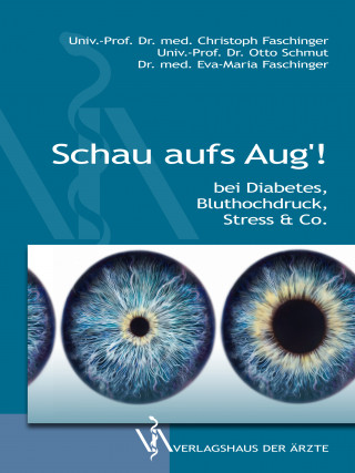 Christoph Faschinger, Otto Schmut, Eva-Maria Faschinger: Schau aufs Aug'!