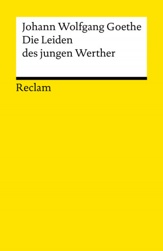 Johann Wolfgang Goethe: Die Leiden des jungen Werther