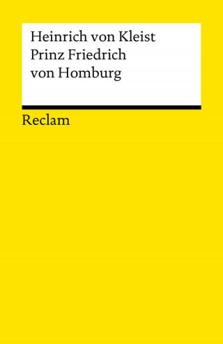 Heinrich von Kleist: Prinz Friedrich von Homburg
