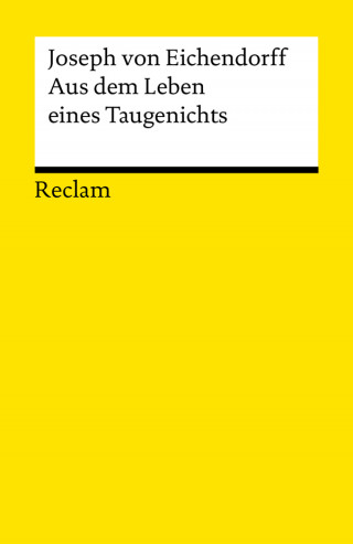 Joseph von Eichendorff: Aus dem Leben eines Taugenichts