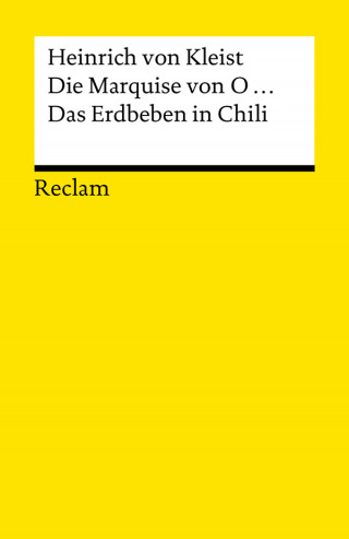 Heinrich von Kleist: Die Marquise von O... . Das Erdbeben in Chili