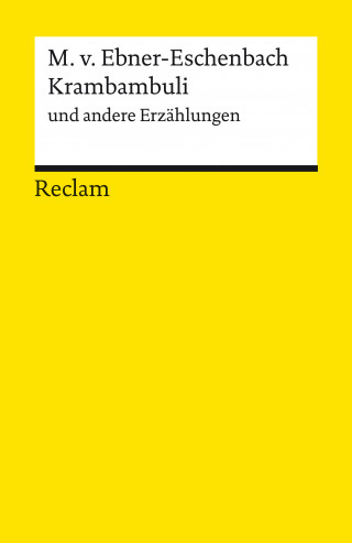 Marie von Ebner-Eschenbach: Krambambuli und andere Erzählungen