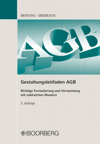 Axel Benning, Bettina Benning, Jörg-Dieter Oberrath, Ellen Oberrath: Gestaltungsleitfaden AGB