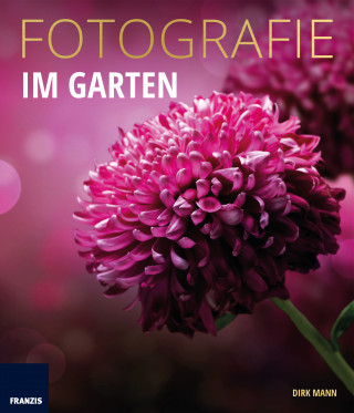 Dirk Mann: Fotografie Im Garten