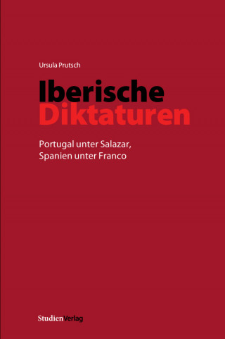Ursula Prutsch: Iberische Diktaturen