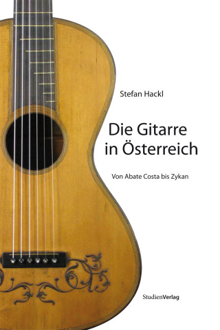 Stefan Hackl: Die Gitarre in Österreich