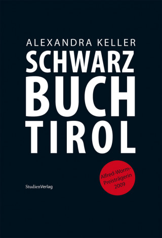 Alexandra Keller: Schwarzbuch Tirol