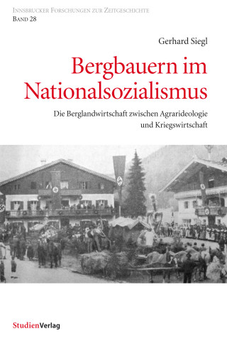 Gerhard Siegl: Bergbauern im Nationalsozialismus