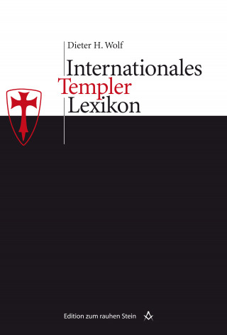 Dieter H. Wolf: Internationales Templerlexikon