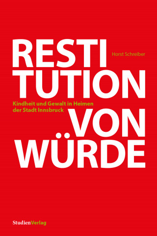 Horst Schreiber: Restitution von Würde