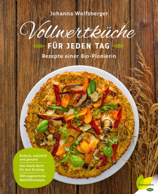 Johanna Wolfsberger: Vollwertküche für jeden Tag