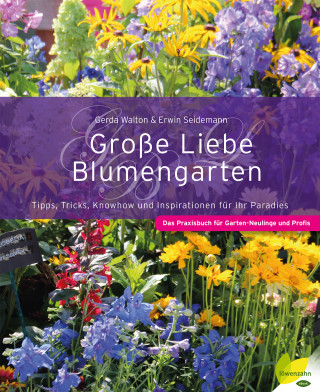 Gerda Walton, Erwin Seidemann: Große Liebe Blumengarten
