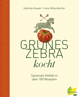 Gabriele Gauper, Irene Mösenbacher: Grünes Zebra kocht