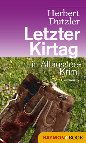 Herbert Dutzler: Letzter Kirtag