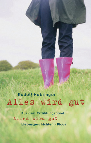 Rudolf Habringer: Alles wird gut