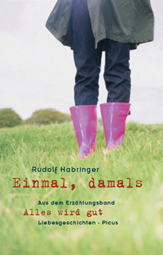 Rudolf Habringer: Einmal, damals