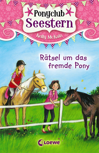 Kelly McKain: Ponyclub Seestern (Band 3) - Rätsel um das fremde Pony