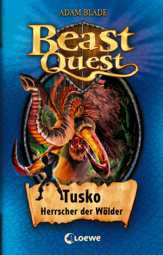 Adam Blade: Beast Quest (Band 17) - Tusko, Herrscher der Wälder