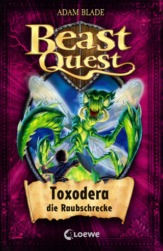 Adam Blade: Beast Quest (Band 30) - Toxodera, die Raubschrecke