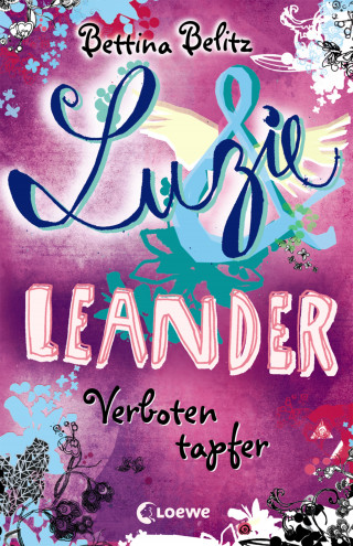 Bettina Belitz: Luzie & Leander 6 - Verboten tapfer