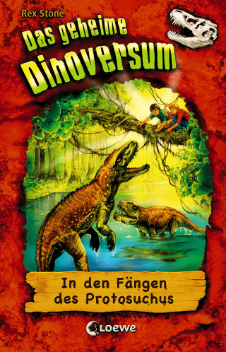 Rex Stone: Das geheime Dinoversum (Band 14) - In den Fängen des Protosuchus