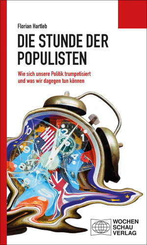 Florian Hartleb: Die Stunde der Populisten