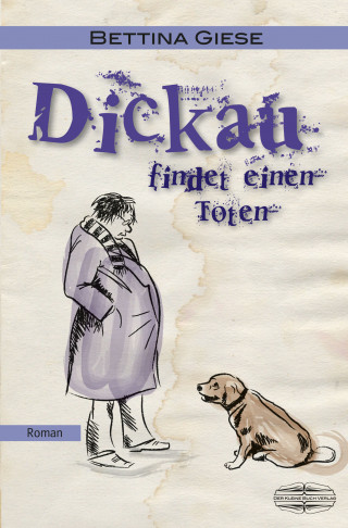 Bettina Giese: Dickau findet einen Toten