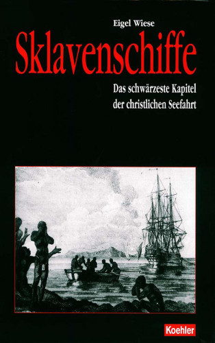 Eigel Wiese: Sklavenschiffe