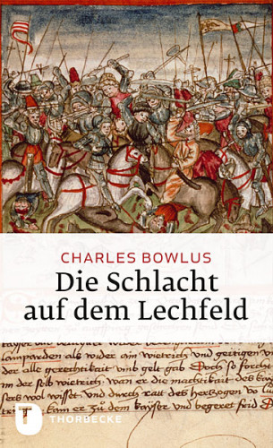 Charles Bowlus: Die Schlacht auf dem Lechfeld