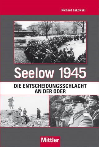 Richard Lakowski: Seelow 1945