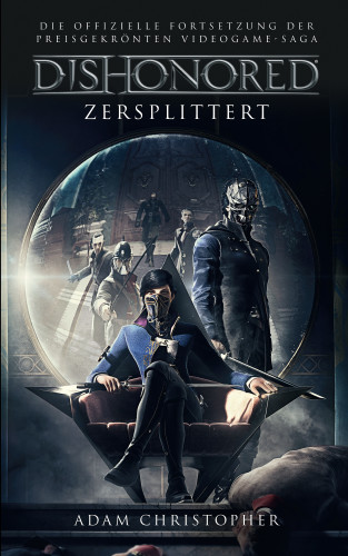 Adam Christopher: Dishonored: Zersplittert