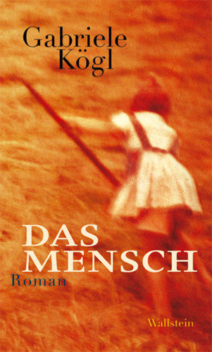 Gabriele Kögl: Das Mensch