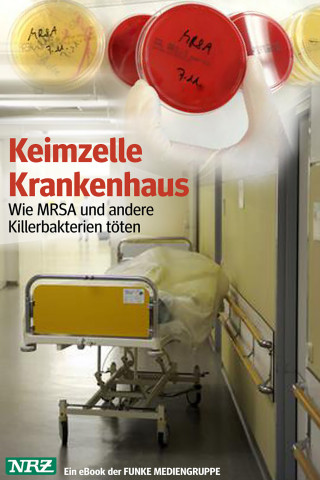Klaus Brandt: Keimzelle Krankenhaus. NRZ-Ausgabe