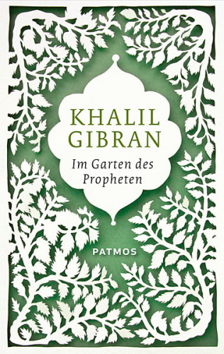 Khalil Gibran: Im Garten des Propheten