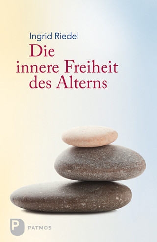 Ingrid Riedel: Die innere Freiheit des Alterns