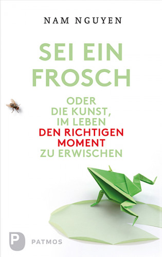 Nam Nguyen: Sei ein Frosch!