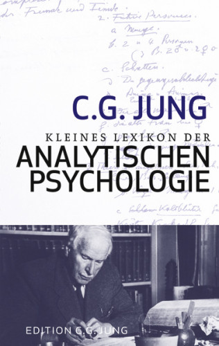C. G. Jung: Kleines Lexikon der Analytischen Psychologie