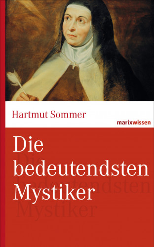 Hartmut Sommer: Die bedeutendsten Mystiker
