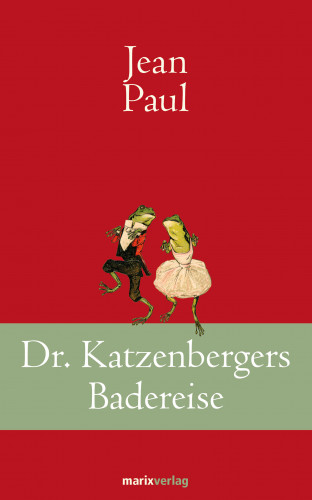 Jean Paul: Dr. Katzenbergers Badereise