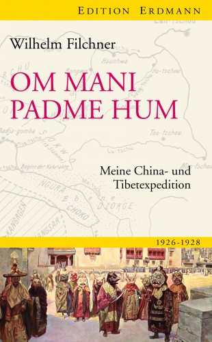 Wilhelm Filchner: Om mani padme hum