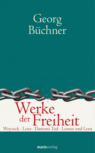 Georg Büchner: Werke der Freiheit