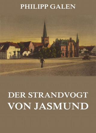 Philipp Galen: Der Strandvogt von Jasmund