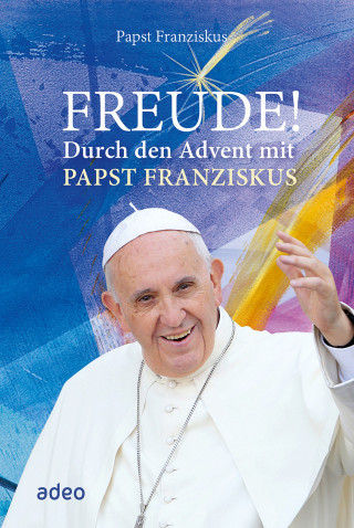 Papst Franziskus, Diane M. Houdek: Freude!