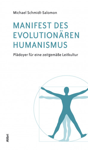 Michael Schmidt-Salomon: Manifest des evolutionären Humanismus