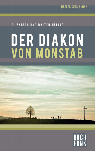 Elisabeth Hering, Walter Hering: Der Diakon von Monstab