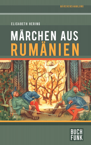 Elisabeth Hering: Märchen aus Rumänien