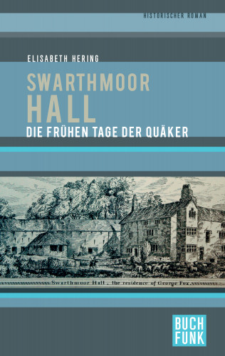 Elisabeth Hering, Walter Hering: Swarthmoor Hall