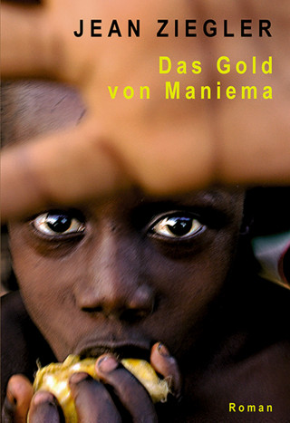 Jean Ziegler: Das Gold von Maniema