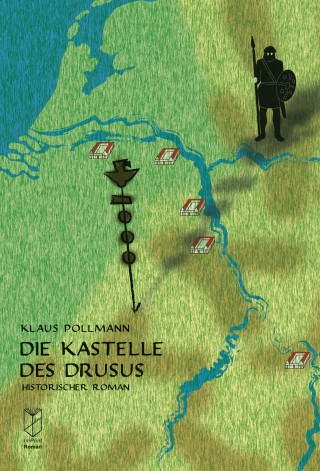 Klaus Pollmann: Die Kastelle des Drusus